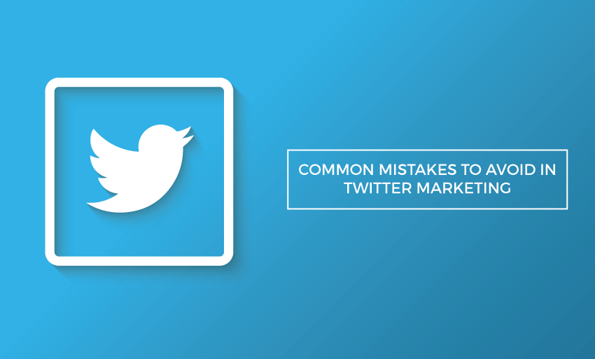common mistakes avoid twitter marketing