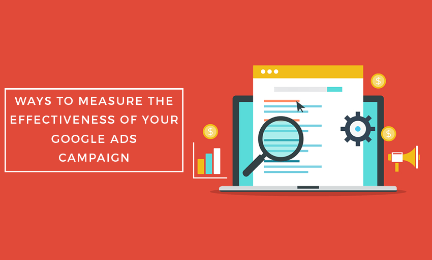ways measure effectiveness google ads campaign