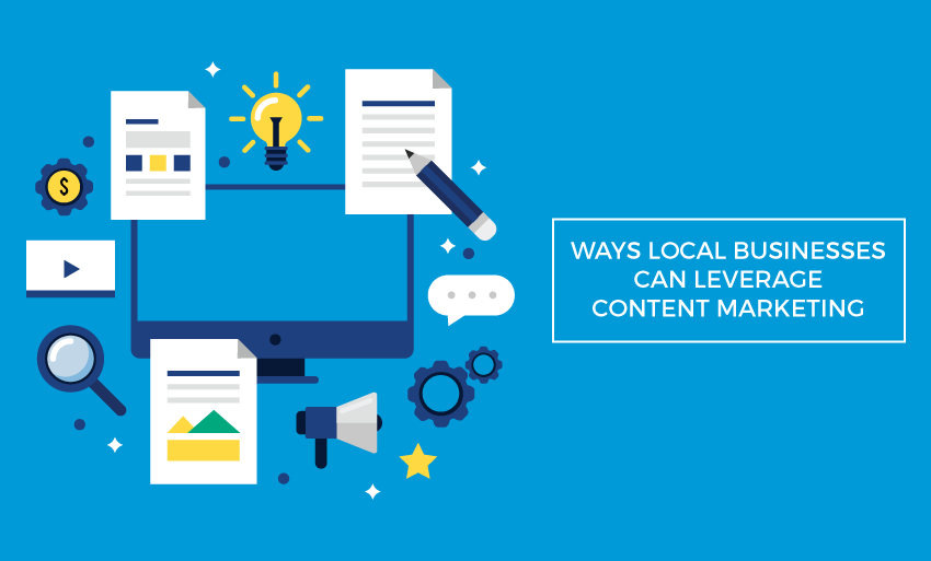 ways local businesses can leverage content marketing