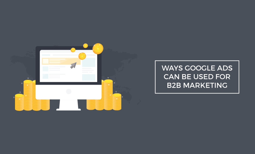 ways google ads can used b2b marketing