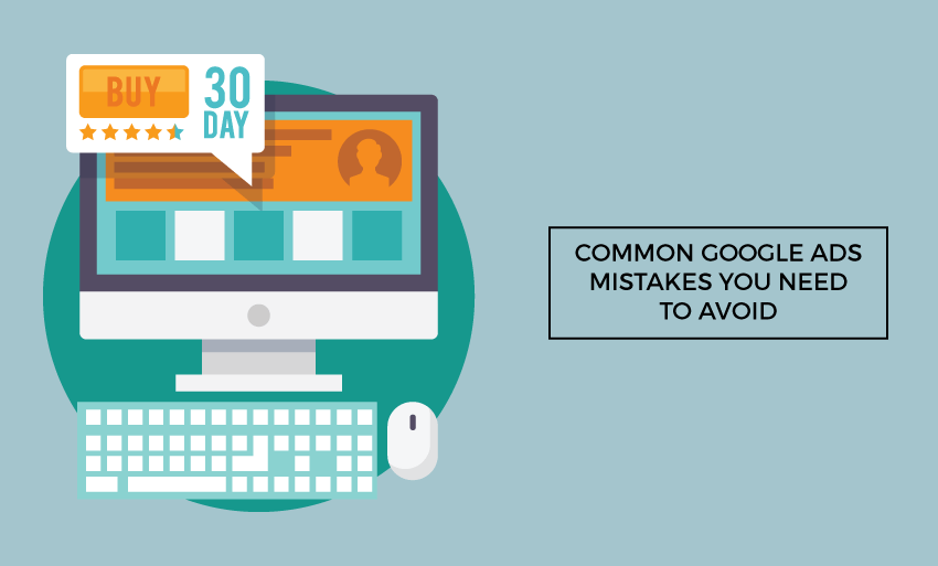 common google ads mistakes need avoid